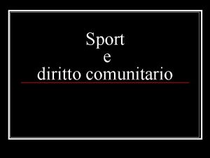 Sport e diritto comunitario Definizione comunitariadi sport qualsiasi