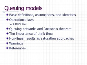 Queuing models Basic definitions assumptions and identities Operational