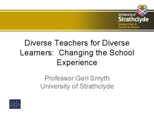 Diverse Teachers for Diverse Learners Changing the School