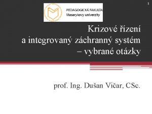 1 Krizov zen a integrovan zchrann systm vybran