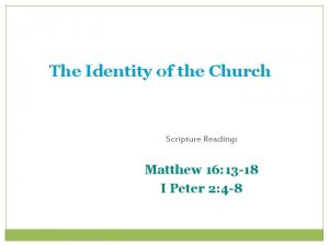 The Identity of the Church Scripture Reading Matthew