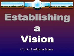 CLt Col Addison Jaynes Overview v What is