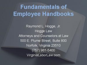 Fundamentals of Employee Handbooks Raymond L Hogge Jr