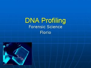 DNA Profiling Forensic Science Florio Learning Sequence History