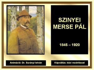 SZINYEI MERSE PL 1845 1920 Animci Dr Surnyi