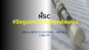 Seguimos Aprendiendo REA ARTE Y CULTURA MSICA Ciclo