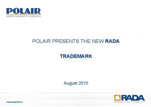 POLAIR PRESENTS THE NEW RADA TRADEMARK August 2010