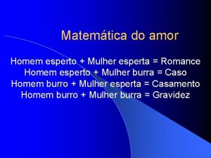 Matemtica do amor Homem esperto Mulher esperta Romance