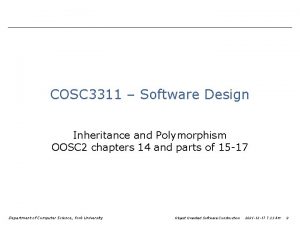 COSC 3311 Software Design Inheritance and Polymorphism OOSC