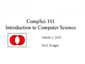 Comp Sci 101 Introduction to Computer Science March