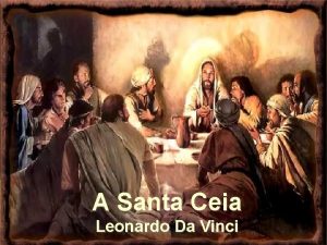 A Santa Ceia Leonardo Da Vinci Diz uma