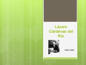 Lzaro Crdenas del Ro 1934 1940 La sucesin