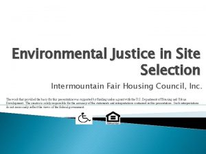 Environmental Justice in Site Selection Intermountain Fair Housing