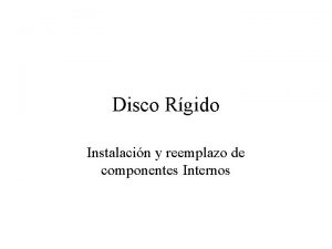 Disco Rgido Instalacin y reemplazo de componentes Internos