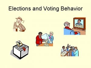 Elections and Voting Behavior How American Elections Work