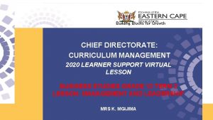 Building Blocks for Growth CHIEF DIRECTORATE CURRICULUM MANAGEMENT