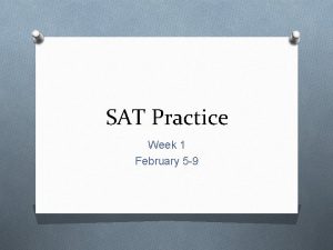 SAT Practice Week 1 February 5 9 SAT