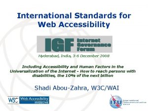 International Standards for Web Accessibility Hyderabad India 3