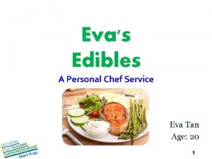 Evas Edibles A Personal Chef Service Eva Tan