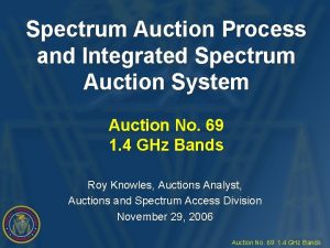 Spectrum Auction Process and Integrated Spectrum Auction System