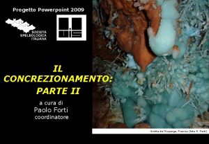 Progetto Powerpoint 2009 IL CONCREZIONAMENTO PARTE II a