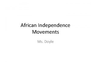 African Independence Movements Ms Doyle Independence Bell Ringer
