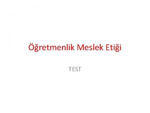 retmenlik Meslek Etii TEST ki veya daha fazla