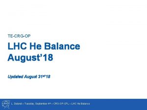 TECRGOP LHC He Balance August 18 Updated August