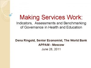 Making Services Work Indicators Assessments and Benchmarking of