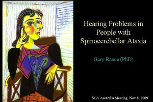 Hearing Problems in People with Spinocerebellar Ataxia Gary