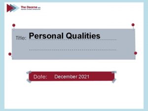 Personal Qualities December 2021 Identify the personal qualities