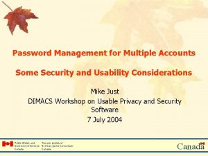 Password Management for Multiple Accounts Some Security and