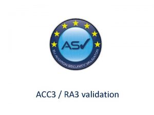 ACC 3 RA 3 validation Introduction ACC 3
