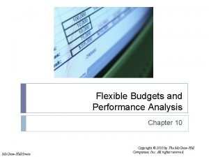 Flexible Budgets and Performance Analysis Chapter 10 Mc