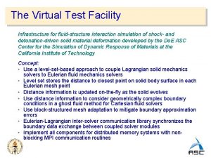 The Virtual Test Facility Infrastructure for fluidstructure interaction