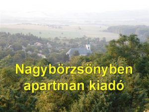 Nagybrzsnyben apartman kiad Az erd versek Budapestrl egy