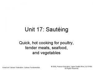 Unit 17 Sauting Quick hot cooking for poultry