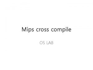 Mips cross compile OS LAB Cross compiler ftp