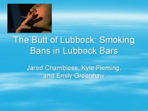 The Butt of Lubbock Smoking Bans in Lubbock