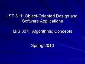 IST 311 ObjectOriented Design and Software Applications MIS