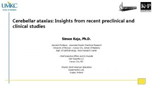 Cerebellar ataxias Insights from recent preclinical and clinical