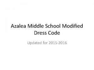 Azalea middle school dress code