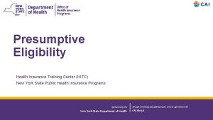 Presumptive Eligibility Health Insurance Training Center HITC New