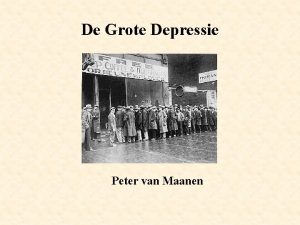 De Grote Depressie Peter van Maanen De werkloosheid