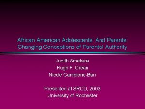 African American Adolescents And Parents Changing Conceptions of