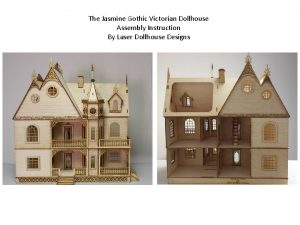 The Jasmine Gothic Victorian Dollhouse Assembly Instruction By