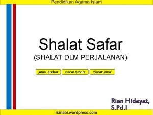 Shalat Safar SHALAT DLM PERJALANAN jama qashar syarat