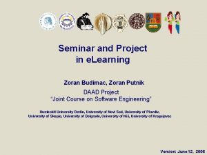 Seminar and Project in e Learning Zoran Budimac