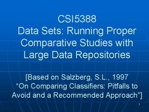 CSI 5388 Data Sets Running Proper Comparative Studies