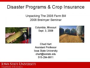 Disaster Programs Crop Insurance Unpacking The 2008 Farm